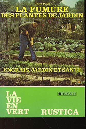 Imagen de archivo de La fumure des plantes de jardin a la venta por A TOUT LIVRE