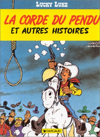 Imagen de archivo de CORDE DU PENDU (LA) ET AUTRES HISTOIRES (Lucky Luke, 20) (French Edition) a la venta por HPB-Ruby