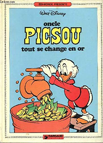 Stock image for Tout se change en or (Oncle Picsou) for sale by LeLivreVert