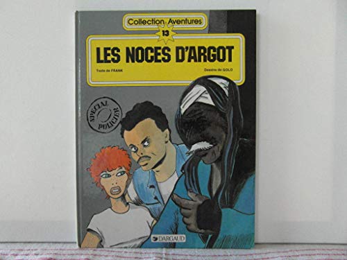 9782205022995: Les Noces d'argot (Collection Aventures)