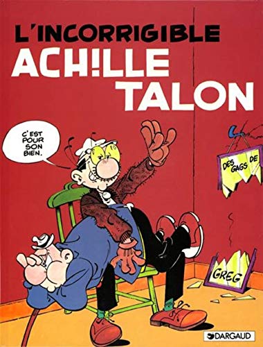 Achille Talon - Tome 34 - Incorrigible Achille Talon (L') (ACHILLE TALON (34)) (French Edition)