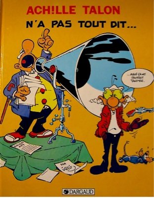 Beispielbild fr Achille Talon - 36 - Achille Talon n'a pas tout dit. zum Verkauf von Jean-Paul TIVILLIER