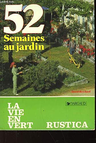 Stock image for 52 semaines au jardin for sale by Librairie Th  la page