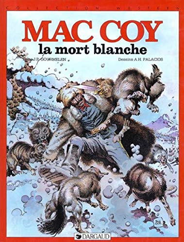 Beispielbild fr Maccoy. Vol. 6. La Mort Blanche zum Verkauf von RECYCLIVRE