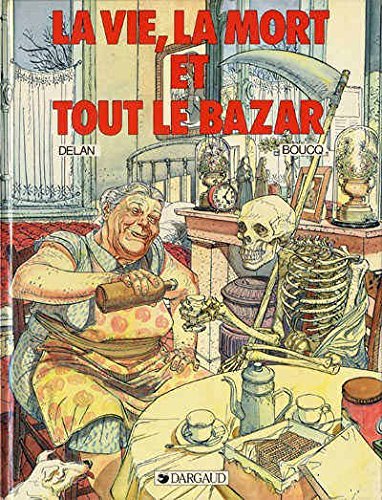 Stock image for La Vie, la mort et tout le bazar for sale by Ammareal