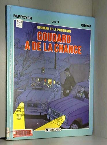 Beispielbild fr Goudard et la Parisienne. 3, Goudard a de la chance zum Verkauf von medimops