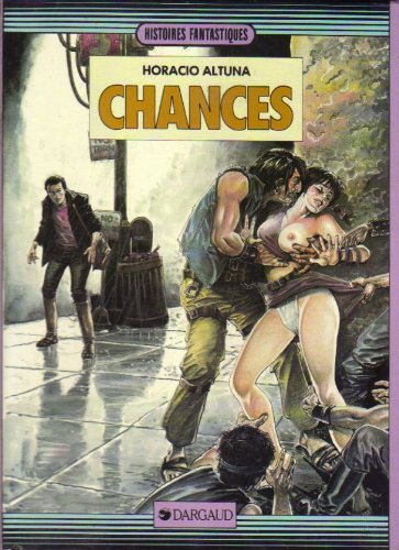 CHANCES (IN FRENCH) (9782205033762) by Horacio Altuna