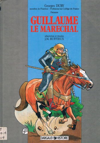 9782205033823: Guillaume le marechal (Dargaud Histoire)