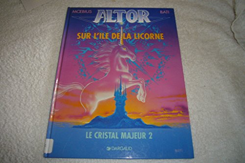 Beispielbild fr Le cristal majeur. 2, Sur l'le de la licorne zum Verkauf von medimops