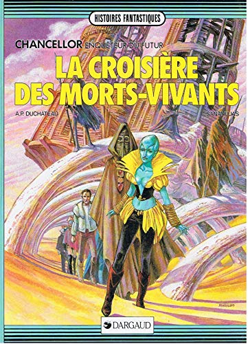 Stock image for La Croisire Des Morts-vivants : Chancellor, Enquteur Du Futur for sale by RECYCLIVRE