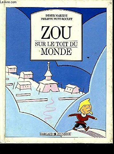 Stock image for Zou sur le toit du monde (Pandourou) for sale by Ammareal