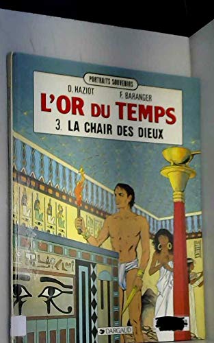 Beispielbild fr L'or Du Temps. Vol. 3. La Chair Des Dieux zum Verkauf von RECYCLIVRE