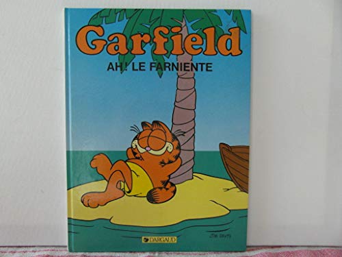 Beispielbild fr GARFIELD, AH, LE FARNIENTE ! zum Verkauf von WorldofBooks