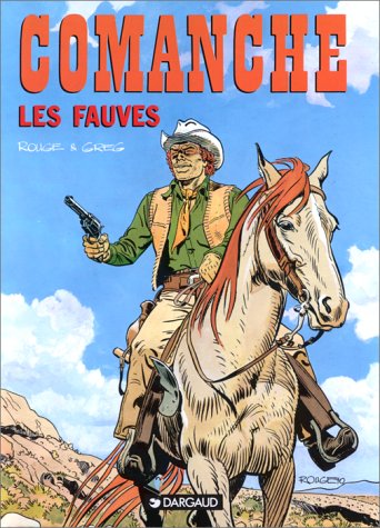 Comanche. Les Fauves.