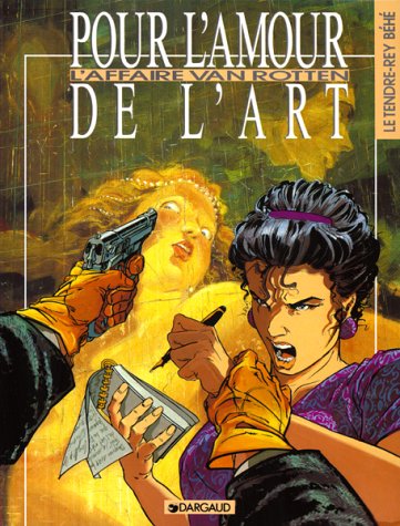 Beispielbild fr Pour l'amour de l'art, Tome 1 : L'affaire Van Rotten zum Verkauf von Ammareal