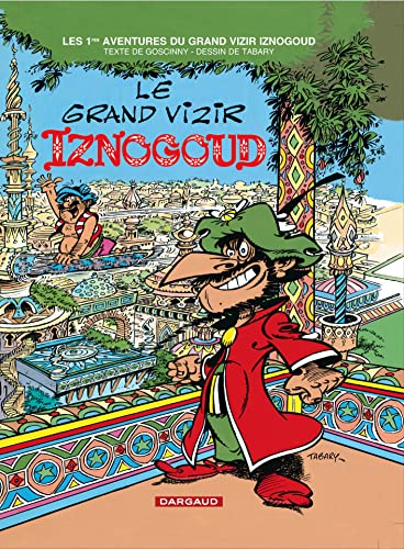 Imagen de archivo de Iznogoud, tome 1 : Le grand vizir Iznogoud (French Edition) a la venta por SecondSale