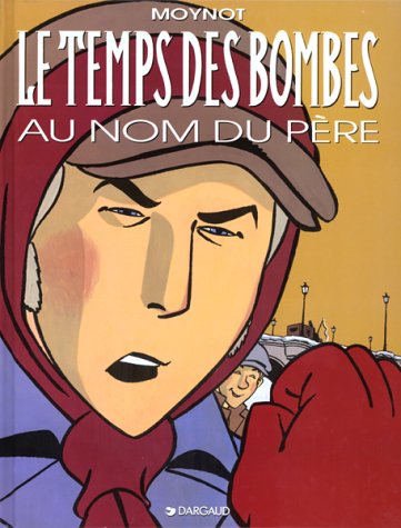 Stock image for Le temps des bombes, Tome 1 : Au nom du pre for sale by Ammareal