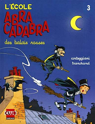 Beispielbild fr L'Ecole Abracadabra, tome 3: Des balais rosses zum Verkauf von Bay Used Books