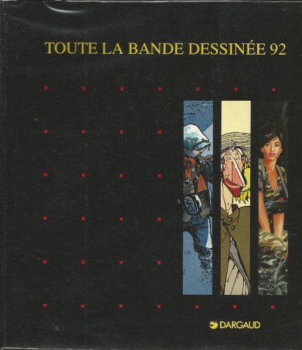 Stock image for TOUTE LA BANDE DESSINEE 92 for sale by Librairie rpgraphic