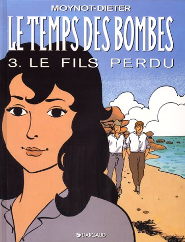 Beispielbild fr Le Temps Des Bombes. Vol. 3. Le Fils Perdu zum Verkauf von RECYCLIVRE