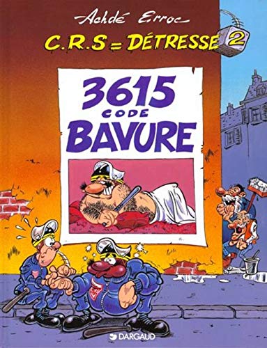 Stock image for C.R.S = dtresse, tome 2 : 3615 code BAVURE ! for sale by Ammareal