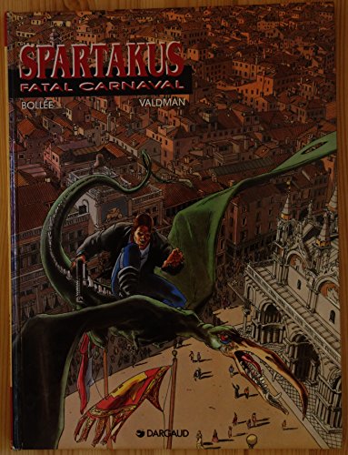 Imagen de archivo de Spartakus, Tome 1 : Fatal carnaval a la venta por Ammareal