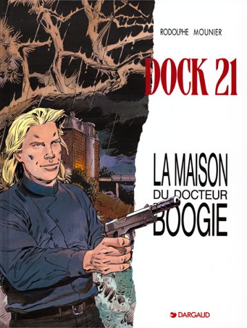 Beispielbild fr Dock 21. Vol. 3. La Maison Du Docteur Boogie zum Verkauf von RECYCLIVRE
