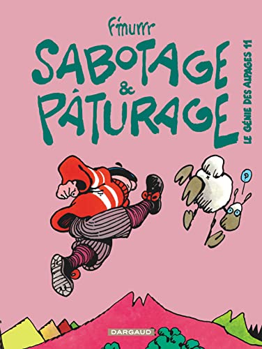 Stock image for Le Gnie des alpages, tome 11 : Sabotage et pturage for sale by medimops