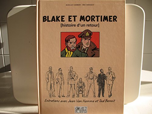 Beispielbild fr Blake et Mortimer ( histoire d'un retour ) ; Entretiens avec Jean Van Hamme et Ted Benoit zum Verkauf von Librairie Laumiere