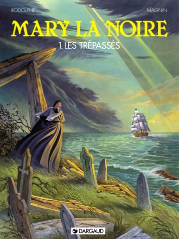 Beispielbild fr Mary la noire, tome 1 : Les Trpasss zum Verkauf von medimops