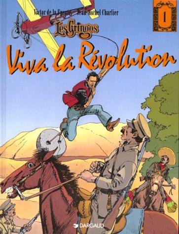 Stock image for Les Gringos - Tome 1 - Viva la rvolution for sale by Gallix