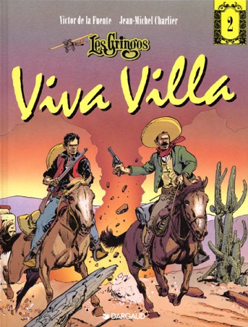 Stock image for Les Gringos - Tome 2 - Viva Villa for sale by Gallix