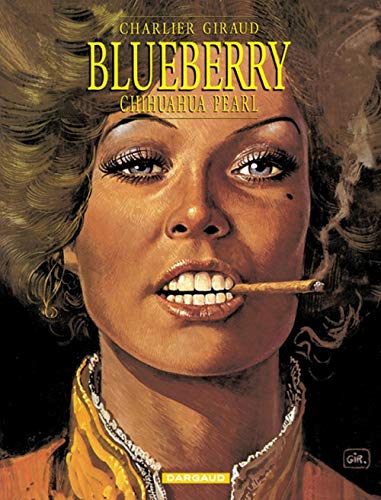 Blueberry - Tome 13 - Chihuahua Pearl (9782205043419) by Charlier Jean-Michel