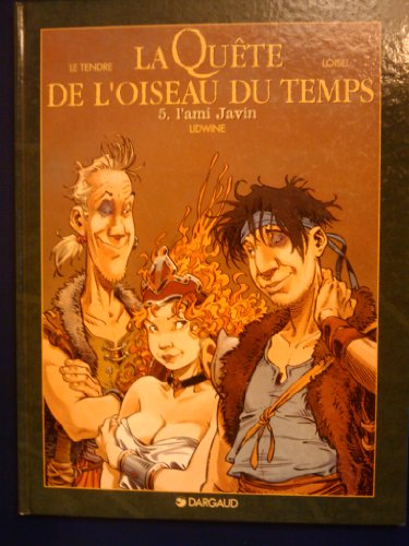 Stock image for La Qute de l'oiseau du temps, tome 5 : L'Ami Javin for sale by Ammareal