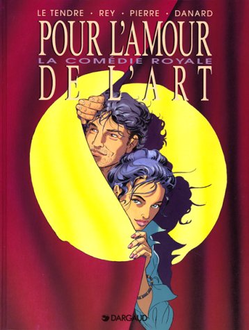 Beispielbild fr Pour l'amour de l'art, Tome 3 : La Comdie royale zum Verkauf von Ammareal