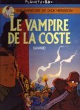 Imagen de archivo de Une aventure de Dick Herisson : La vampire de la Coste a la venta por secretdulivre