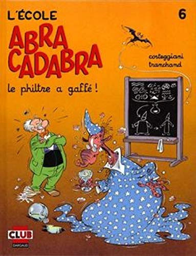 Beispielbild fr L'cole Abracadabra. Vol. 6. Le Filtre A Gaff zum Verkauf von RECYCLIVRE