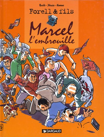 Imagen de archivo de Les Forell, Tome 2 : Marcel l'embrouille a la venta por Ammareal