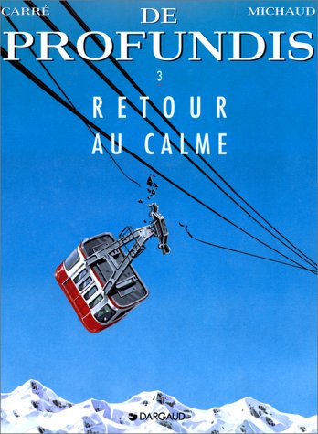 Stock image for De Profundis, Tome 3 : Retour au Calme for sale by COLLINS BOOKS