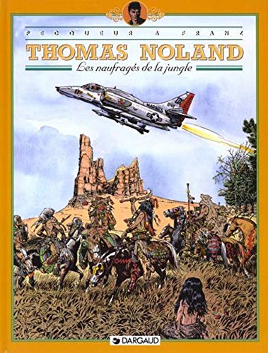 Beispielbild fr Thomas Noland, tome 4 : Les Naufrags de la jungle zum Verkauf von Ammareal