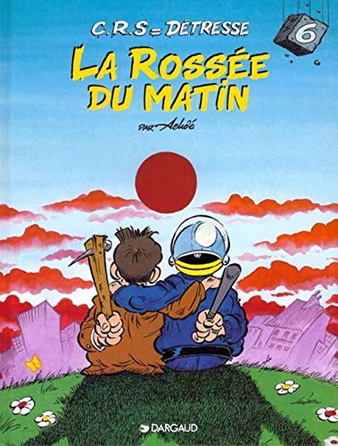 9782205046328: C.R.S = dtresse, tome 6 : La rosse du matin