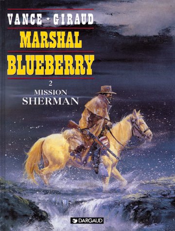 9782205047387: Marshal Blueberry, tome 2 : Mission Sherman