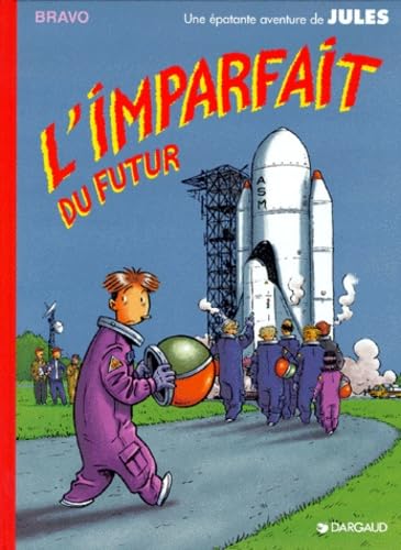 Stock image for Une patante aventure de Jules, Tome 1 : L'imparfait du futur for sale by Ammareal