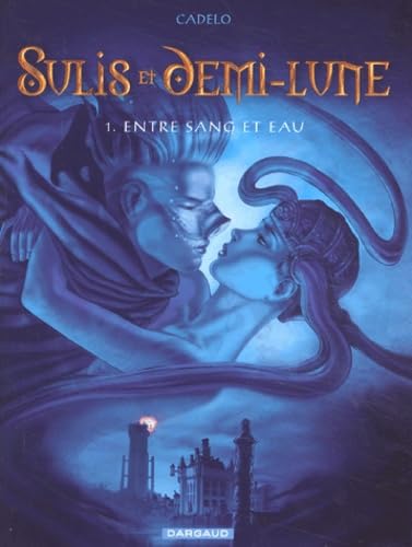 Beispielbild fr Sulis et Demi-Lune, tome 1 : Entre Sang et Eau zum Verkauf von Ammareal