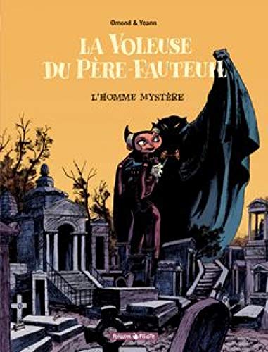 Beispielbild fr La Voleuse du Pre-Fauteuil, tome 1 : L'Homme mystre zum Verkauf von medimops