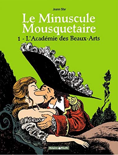 Le Minuscule Mousquetaire - Tome 1 - L'AcadÃ©mie des Beaux-Arts (9782205051230) by Sfar Joann
