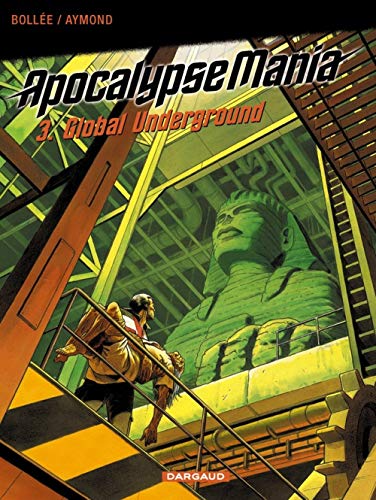 Beispielbild fr Apocalypse Mania, tome 3 : Global Underground zum Verkauf von Ammareal