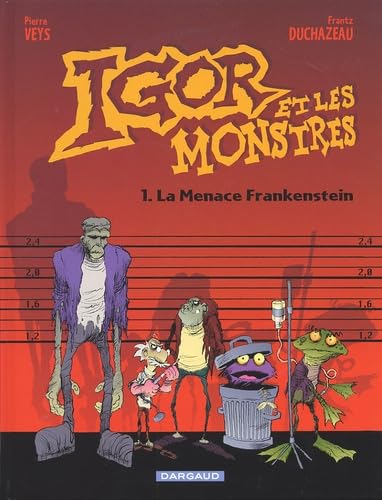 Stock image for Igor Et Les Monstres. Vol. 1. La Menace Frankenstein for sale by RECYCLIVRE