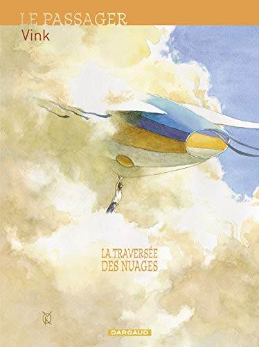 Beispielbild fr Le Passager, tome 1 : La Traverse des nuages zum Verkauf von Ammareal