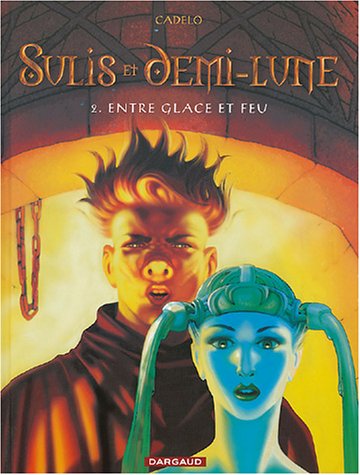 Beispielbild fr Sulis et demi-lune, tome 2 : Entre glace et feu zum Verkauf von Ammareal